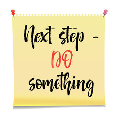 Next step do something Note paper with motivation text you got this, isolated vector illustration