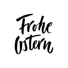 Vector Happy Easter text lettering in German. Frohe Ostern calligraphy font for paschal Holiday in German speaking counties. Easter hand drawn text quote for poster, invitation, holiday card
