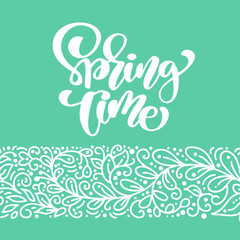 Spring Time. Hand drawn calligraphy and brush pen lettering. design for holiday greeting card and invitation of seasonal spring holiday. Typography for photo overlays, t-shirt, flyer, poster design