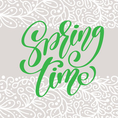 Fototapeta premium Spring Time. Hand drawn calligraphy and brush pen lettering. design for holiday greeting card and invitation of seasonal spring holiday. Fun brush ink typography for photo overlays, t-shirt, flyer
