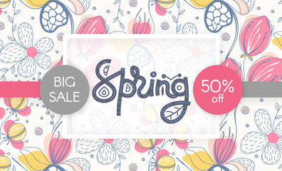 Spring sale. Floral pattern. Hand drawn creative flowers. Discount. Shopping. Lettering in frame. Commerce. Abstract herb. Springtime. Flyer, advertising, banner, signboard, poster. Vector, eps10