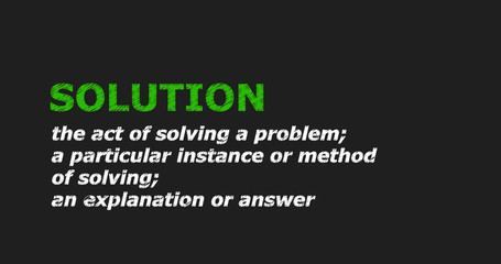 SOLUTION - a word with a description of meaning, a definition. Green and white letters on a black background.
