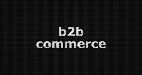 b2b commerce word on black background