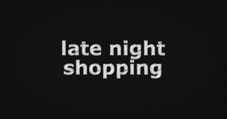 Late night shopping word on grey background.