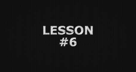 Lesson #6 word on grey background.