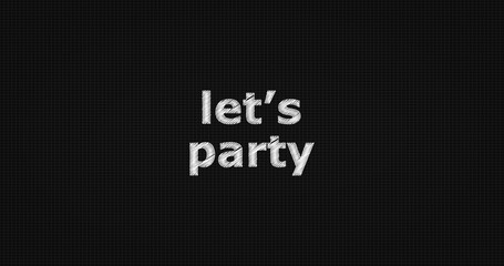 Lets party word on grey background.