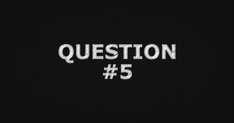 Question #5 word on grey background.