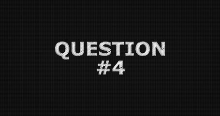 Question #4 word on grey background.