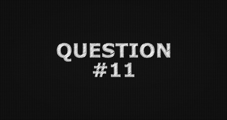 Question #11 word on grey background.