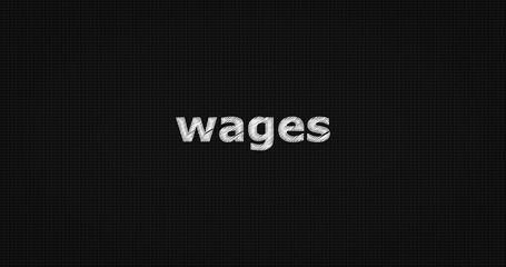 Wages word on grey background.
