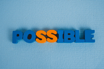 Text POSSIBLE with copy space for add text, business and finance concept.