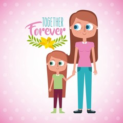 mother and daugther holds hand together forever card vector illustration