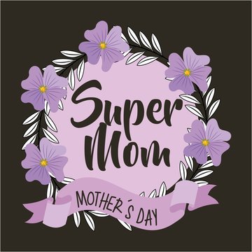 floral decorative wreath super mom mothers day vector illustration
