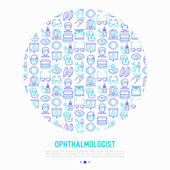 Ophthalmologist concept in circle with thin line icons: glasses, eyeball, vision exam, lenses, eyedropper, spectacle case. Modern vector illustration for banner, print media, web page.