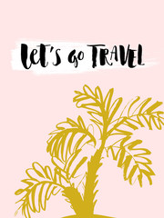 Obraz premium Inscription Lets go travel, adventure lettering. Vector illustration. Calligraphy for the print typography