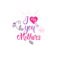 I Love Mother Hand Drawing Calligraphy Happy Women Day Badge Sketch Lettering On White Background Vector Illustration