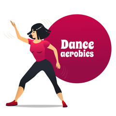 Fototapeta na wymiar Dance Aerobics. Dancing Girl in Cartoon Style for Fliers Posters Banners Prints of Dance School and Studio. Vector Illustration