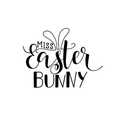 miss Easter bunny. lettering card. Hand drawn lettering poster for Easter. Modern calligraphy.
