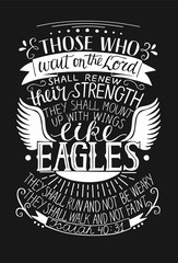 Hand lettering Those who wait on the Lord shall renew their strength on black background with wings.