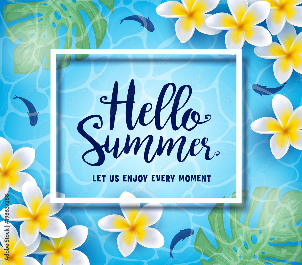 Poster hello summer let us enjoy every moment greeting inside frame floating in water background with fish,