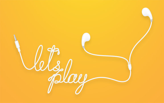 Earphones, Earbud type white color and let's play text made from cable isolated on yellow orange gradient background, with copy space