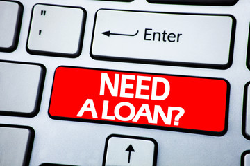 Handwriting Announcement text showing Need A Loan Question. Business concept for Mortage Credit written on red key on the keybord background.
