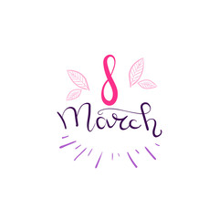 8 March Badge Creative Pink Lettering Calligraphy On White Background Vector Illustration