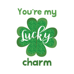cute lettering phrase of St. Patrick Day. vector quote for banners, tshirts and cards