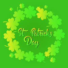 St. Patricks Day Hand Drawn Calligraphy Over Green Clover Background Greeting Card Design Flat Vector Illustration