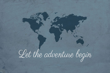 Let the adventure begin text design illustration with world map decoration on grunge blue background