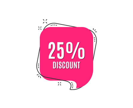 25% Discount. Sale offer price sign. Special offer symbol. Speech bubble tag. Trendy graphic design element. Vector