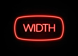 Width neon sign on brick wall background.