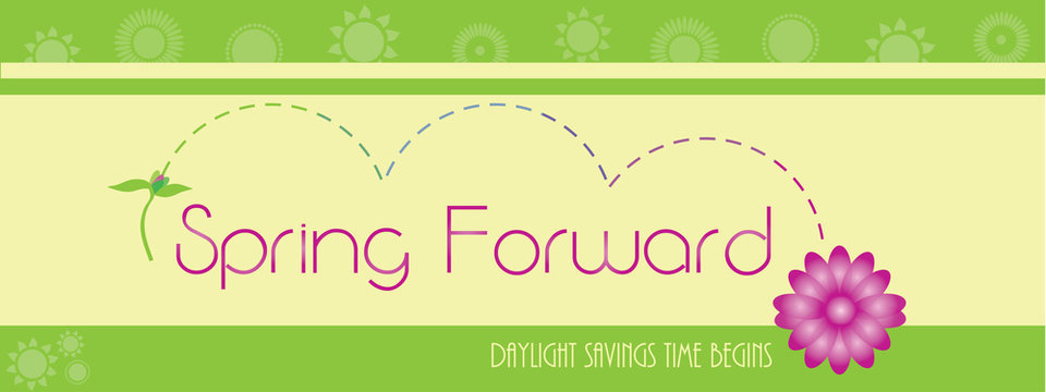 Spring Forward for Daylight Savings Time