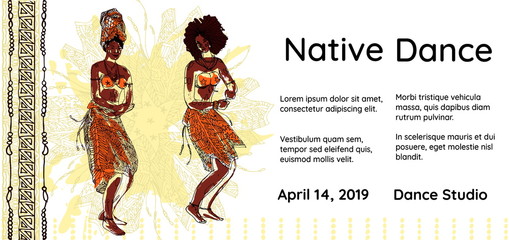 Banner or poster template of for native dance party. Two tribal dancing african women on ethnic background. Hand drawn vector.