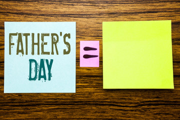 Word, writing Father s Day. Business concept for Dad Celebration Event written on sticky note paper on wooden background. Equation mathematical sign for your space