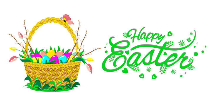 Basket with Easter eggs, flowers and willow brunches on a white background. Lettering Happy Easter. Vector illustration.