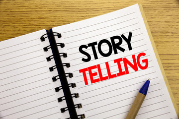 Word, writing Storytelling. Business concept for Teller Story Message written on notepad with copy...