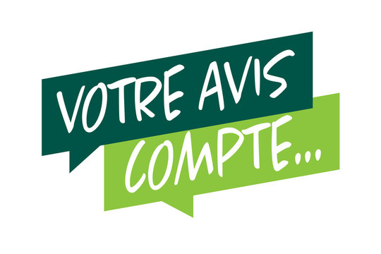 Votre avis compte