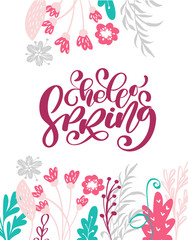 Hello Spring Hand drawn text and design for greeting card. Trendy hand lettering quote, fashion graphics, scandinavian art print for posters and greeting cards design. Calligraphic isolated quote