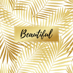 Vector greeting card, poster, banner. Fashion golden gradient, tropical palm leaves seamless patterns. Beautiful text