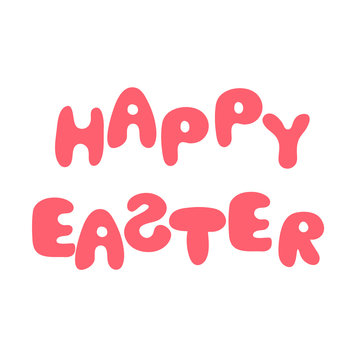 The inscription of a happy Easter. Vector illustration.