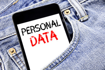 Handwriting Announcement text showing Personal Data. Business concept for Digital Protection Written phone mobile phone, cellphone placed in the man front jeans pocket.