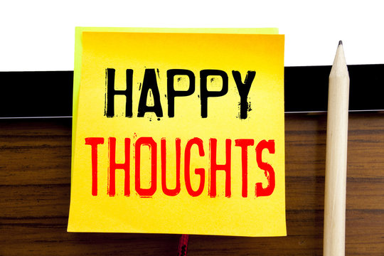 Hand writing text caption inspiration   Happy Thoughts. Business concept for Happiness Thinking Good written on sticky note paper on the wooden and tablet background.