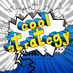 Cool Strategy - Comic book style phrase on abstract background.