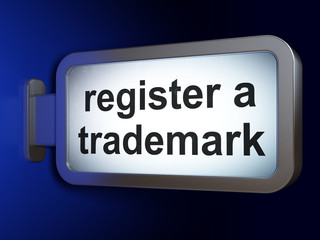 Law concept: Register A Trademark on advertising billboard background, 3D rendering