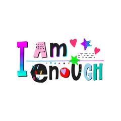 I am enough heart shirt print quote lettering