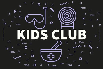 Conceptual business illustration with the words kids club