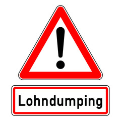 ncsc45 NewCombinationSignCaution ncsc - Verkehrszeichen - Achtung - Ausrufezeichen / dreieckig - Billiglohn - Zusatzzeichen Text: Lohndumping - xxl g5887