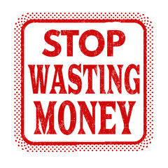 Stop wasting money grunge rubber stamp