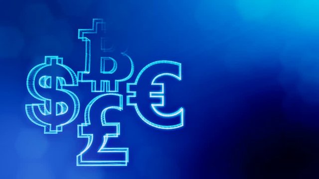 symbol bitcoin dollar euro pound.. Financial background made of glow particles as vitrtual hologram. 3D seamless animation with depth of field, bokeh and copy space. Blue color v1